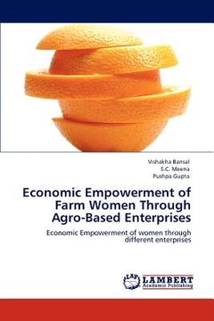 portada economic empowerment of farm women through agro-based enterprises (en Inglés)