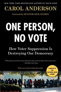 portada One Person, no Vote: How Voter Suppression is Destroying our Democracy (en Inglés)
