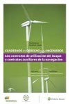 portada Cuadernos de Derecho Para Ingenieros 45: Los Contratos de Utilización del Buque y Contratos Auxiliares de la Navegación (in Spanish)