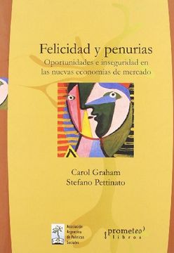 portada Felicidad y Penurias: Oportunidades e Inseguridad en las Nuevas e Conomias de Mercado (in Spanish)