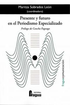 portada Presente y Futuro en el Periodismo Especializado (in Spanish)