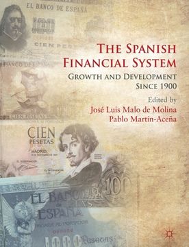 portada The Spanish Financial System: Growth and Development Since 1900 (in English)