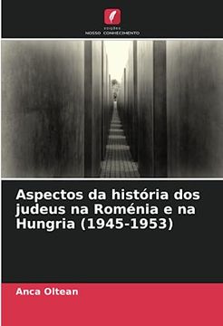 portada Aspectos da História dos Judeus na Roménia e na Hungria (1945-1953)