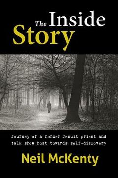portada The Inside Story: Journey of a former Jesuit priest and talk show host towards self-discovery (in English)