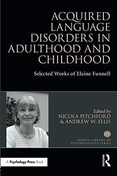 portada Acquired Language Disorders in Adulthood and Childhood: Selected Works of Elaine Funnell (in English)