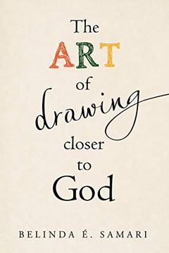 portada The art of Drawing Closer to god (en Inglés)