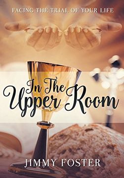 portada In the Upper Room: Facing the Trial of Your Life