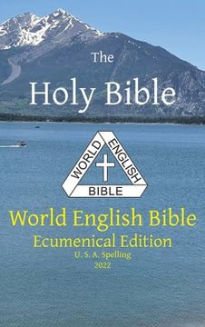 portada The Holy Bible: World English Bible Ecumenical Edition U. S. A. Spelling (en Inglés)