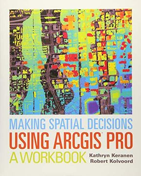portada Making Spatial Decisions Using Arcgis Pro: A Workbook 