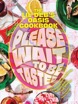 portada Please Wait to be Tasted: The Lil’ Deb’S Oasis Cookbook (en Inglés)