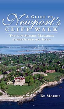 portada A Guide to Newport's Cliff Walk: Tales of Seaside Mansions & the Gilded age Elite (en Inglés)