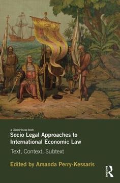 portada socio-legal approaches to international economic law: text, context, subtext (en Inglés)