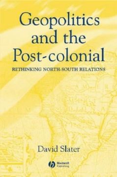 portada Geopolitics and the Post-Colonial: Rethinking North-South Relations 
