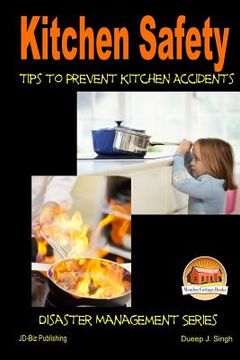 portada Kitchen Safety - Tips to Prevent Kitchen Accidents (en Inglés)