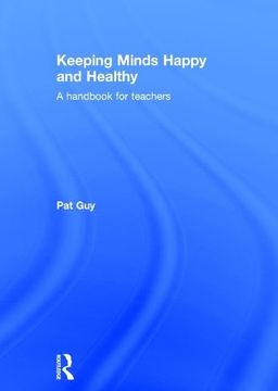 portada Keeping Minds Happy and Healthy: A Handbook for Teachers (en Inglés)