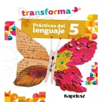 portada Practicas del Lenguaje 5 Transforma Kapelusz (in Spanish)