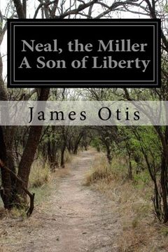 portada Neal, the Miller A Son of Liberty