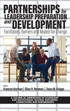 portada Partnerships for Leadership Preparation and Development: Facilitators, Barriers and Models for Change