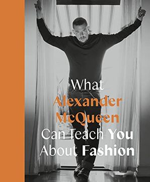portada What Alexander Mcqueen can Teach you About Fashion (Icons With Attitude) (en Inglés)