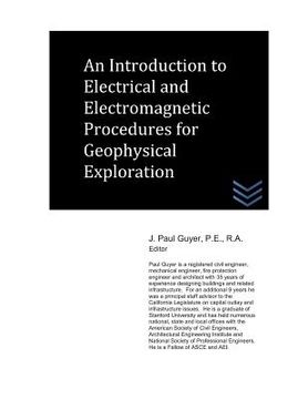 portada An Introduction to Electrical and Electromagnetic Procedures for Geophysical Exploration (in English)