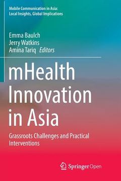 portada Mhealth Innovation in Asia: Grassroots Challenges and Practical Interventions (en Inglés)