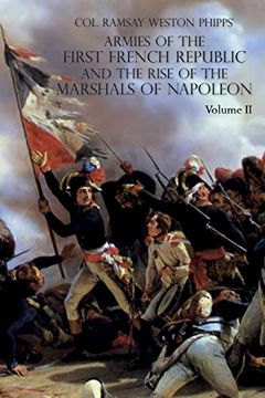 portada Armies of the First French Republic and the Rise of the Marshals of Napoleon i: Volume ii: The Armees de la Moselle, du Rhin, de Sambre-Et-Meuse, de Rhin-Et-Moselle (en Inglés)