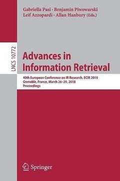 portada Advances in Information Retrieval: 40Th European Conference on ir Research, Ecir 2018, Grenoble, France, March 26-29, 2018, Proceedings (Lecture Notes in Computer Science) (in English)