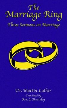 portada the marriage ring: three sermons on marriage (en Inglés)