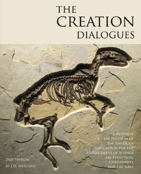 portada The Creation Dialogues - 2nd Edition: A Response to the Position of the American Association for the Advancement of Science on Evolution, Christianity