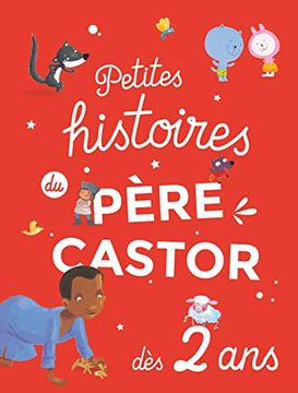 portada Petites Histoires du Père Castor dès 2 ans (in French)