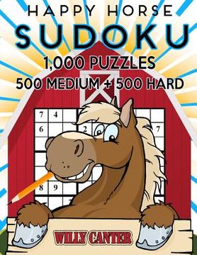 portada Happy Horse Sudoku 1,000 Puzzles, 500 Medium and 500 Hard: Take Your Sudoku Playing To The Next Level