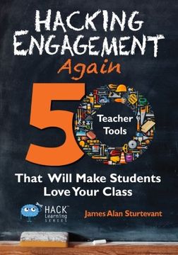 portada Hacking Engagement Again: 50 Teacher Tools That Will Make Students Love Your Class: Volume 12 (Hack Learning Series)
