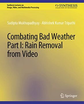 portada Combating Bad Weather Part I: Rain Removal from Video (en Inglés)
