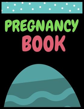 portada Pregnancy Book: A Week-by-Week Activities Guide for the First Time moms pregnancy (in English)