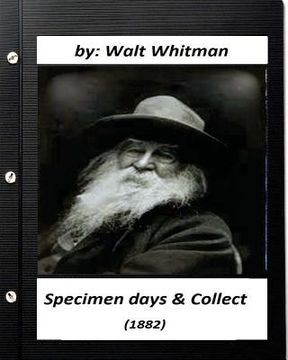 portada Specimen days & Collect (1882) by Walt Whitman (Original Classics) (in English)