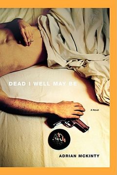 dead i well may be