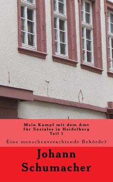 portada Mein Kampf Mit Dem Amt Für Soziales in Heidelberg: Eine Menschenverachtende Behörde (en Alemán)