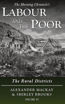 portada Labour and the Poor Volume VI: The Rural Districts (en Inglés)