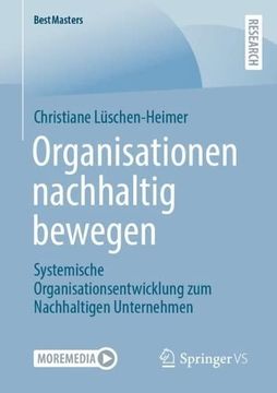 portada Organisationen Nachhaltig Bewegen: Systemische Organisationsentwicklung Zum Nachhaltigen Unternehmen (en Alemán)