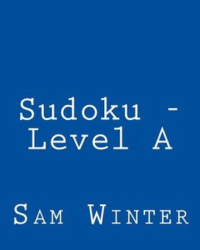 portada Sudoku - Level A: Fun, Large Print Sudoku Puzzles (in English)