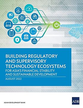 portada Building Regulatory and Supervisory Technology Ecosystems: For Asia's Financial Stability and Sustainable Development (en Inglés)