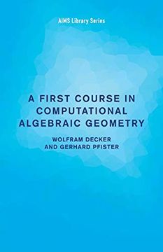 portada A First Course in Computational Algebraic Geometry (Aims Library of Mathematical Sciences) (in English)
