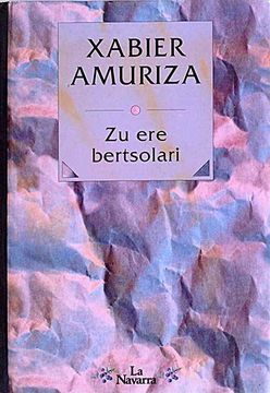 portada Zu ere Bertsolari - Xabier Amuriza - Tdk45