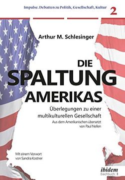 portada Die Spaltung Amerikas: Überlegungen zu Einer Multikulturellen Gesellschaft (in German)