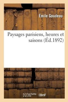 portada Paysages Parisiens, Heures Et Saisons (en Francés)