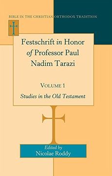 portada Festschrift in Honor of Professor Paul Nadim Tarazi- Volume 1: Studies in the Old Testament (en Inglés)