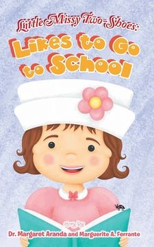 portada Little Missy Two-Shoes: Likes to go to School (in English)