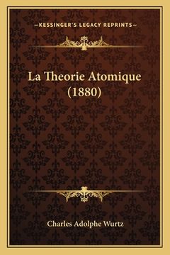 portada La Theorie Atomique (1880) (en Francés)