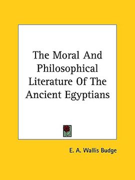 portada the moral and philosophical literature of the ancient egyptians