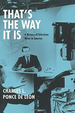 portada That's the way it is: A History of Television News in America (en Inglés)